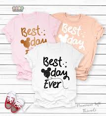 Best Day Ever Disney Shirt Disney Shirts For Family Disney Shirt For Women Disney World Shirts Matching Family Disney Shirts