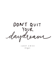 Don T Quit Your Daydream Rose And Marble Bedroom Quotes Quotes To Live Quotes Inspirational Deep Hand Lettering Quotes Inspirational Quotes About Strength