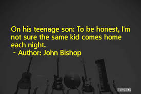 Check spelling or type a new query. Top 2 Teenage Son Funny Quotes Sayings