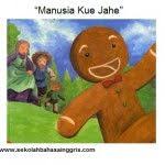 Dongeng Singkat Manusia Kue Jahe Dalam Bahasa Inggris Manusia Kue Jahe Kue Jahe Manusia