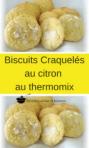 Biscuits Craqueles Au Citron Au Thermomix Biscuits Craqueles Citron Thermomix Cuisine Et Boissons Biscuits Delicieux Gateaux