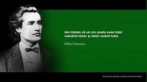 Limba romana este semnul nostru distinctiv in comparatie cu alte state. Am Inteles Ca Un Om Poate Avea Totul Neavand Nimic Si Nimic Avand Totul Mihai Eminescu Beautiful Quotes Cool Words Famous Quotes