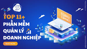 TOP 11+ Phần mềm quản lý doanh nghiệp được tin dùng