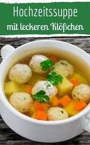 Hochzeitssuppe Deftige Bruhe Mit Leckeren Klosschen Rezept Hochzeitssuppe Klosse Lecker