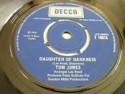 Daughter of darkness peaked at #1 on the u.s. Tom Jones Daughter Of Darkness 7 Inch Single Top Hat Records