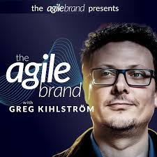 Company Culture — The Agile Brand with Greg Kihlström