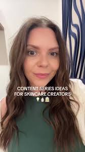 Part 4: content series ideas for skincare creators
