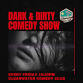 The Dark & Dirty Comedy Show event image