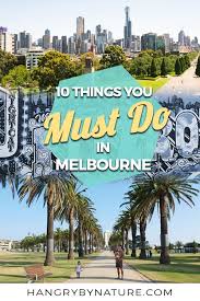 10 Fun Things To Do In Melbourne Travel Destinations Australia Melbourne Travel Melbourne Trip