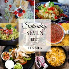 Fajita's are the best around and my wife. Saturday Seven Best Of Tex Mex At Home Southern Discourse