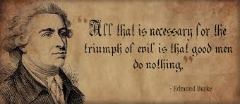 Maybe you would like to learn more about one of these? Good Men Doing Nothing Edmund Burke Quotes Quotesgram