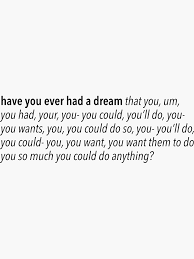 Have You Ever Had A Dream That You Um You Had Your You You Could Meme Quote Sticker By Ayeebella Redbubble In 2020 Memes Quotes Vine Quote Quote Stickers