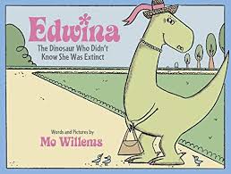 Edwina The Dinosaur Who Didn T Know She Was Extinct By M Https Www Amazon Com Dp 0786837489 Ref Cm Sw R Pi D Funny Books For Kids Picture Book Mo Willems