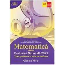Monica anisie a publicat noile subiecte concepute pe modelul testărilor internaționale. Evaluarea Nationala 2021 Matematica Clasa A Viii A