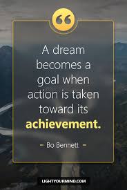 A Dream Becomes A Goal When Action Is Taken Toward Its Achievement Bo Bennett Motivatio Best Success Quotes Procrastination Quotes Study Motivation Quotes