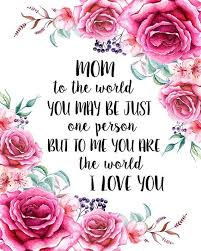 Mom Mothers Day Quote Print Gift To Me You Are The World Etsy Happy Mothers Day Images Happy Mother Day Quotes Happy Birthday Mom