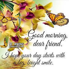 In this section, we presented some best good morning images with quotes and wishes. 20 Good Morning Messages Images To A Friend Morning Greetings Morning Quotes And Wishes Images