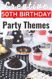 Whether you consider 50 to be over the hill or just the beginning, a 50th birthday party marks a milestone for all men. Creative 50th Birthday Party Themes Major Birthdays