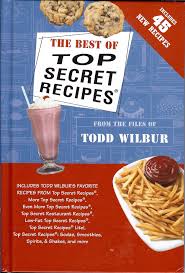 The Best Of Top Secret Recipes Wilbur Todd 9780452296404 Amazon Com Books