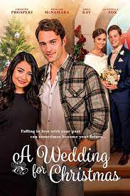 Watch A Wedding For Christmas 2018 Online For Free A Great Romance Movie About Christmas Have E Christmas Movies Hallmark Movies Hallmark Christmas Movies
