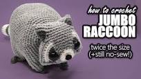 Twice the size & still no-sew! Jumbo Racoon Crochet Pattern & tutorial