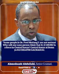 Senior Counsel Ahmednasir Abdullahi slammed Dr. Fred Matiang'i, questioning  why he would consider H.E. Uhuru Kenyatta a political force in Central  Kenya, and emphasized that the region remains firmly a stronghold of