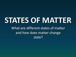 States Of Matter What Are Different States Of Matter And How Does Matter Change State In 2020 States Of Matter Science Lesson Plans Kinetic Theory