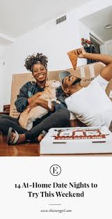 Honestly, they make so many games these days that you are bound to find one or two that suit you both! 14 At Home Date Nights To Try This Weekend The Everygirl