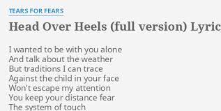 We did not find results for: Head Over Heels Full Version Lyrics By Tears For Fears I Wanted To Be