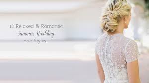 Especially the long hair need to be tamed in summers must. 18 Super Romantic Relaxed Summer Wedding Hairstyles Weddingsonline