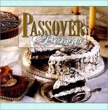 Looking for an easy cake recipe? Passover Desserts Eisenberg Penny W 9780028609997 Amazon Com Books