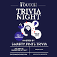 Trivia Night at The Dutch!
