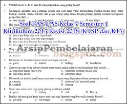 Soal ini sudah kakak susun sedemikian rupa sebanyak 45 soal yang hanya terdapat soal pilihan ganda dan essay namun kunci jawabannya belum ada. Soal Pas Uas Kelas 7 Semester 1 Kurikulum 2013 Revisi 2018 Ktsp Dan K13 Arsip Pembelajaran
