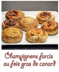 Champignons Farcis Au Foie Gras De Canard Envie D Apero Champignons Farcis Foie Gras Foie Gras De Canard