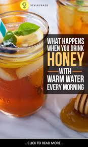 What Are The Benefits Of Drinking Honey With Warm Water Honey And Warm Water Healthy Drinks Food