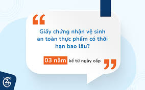 Thời hạn giấy chứng nhận vệ sinh an toàn thực phẩm | Dịch Vụ Thuế 24h