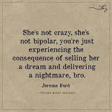 She S Not Crazy She S Not Bipolar You Re Just Experiencing Bipolar Quotes Crazy Quotes True Quotes