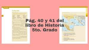 Busca tu tarea de geografía sexto grado: Pag 40 Y 41 Del Libro De Historia Quinto Grado Youtube