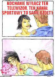 Krzysztof stanowski, michał pol, mateusz borek i tomasz smokowski. Kochanie Wylacz Ten Telewizor Ten Kanal Sportowy To Same Bzdety