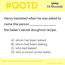 It S Time For Another Grammar Question Beloved Yunicorns English Grammar Qotd Esl Efl Sat Testprep Grammar Questions Grammar And Vocabulary Grammar