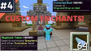 Nov 16, 2019 · custom enchants list: Custom Enchants Skyblock 4 Season 9 0 Minecraft Central 1 Minecraft Server