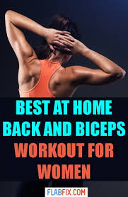 This back and bicep workout will tone your arms and back muscles. Best At Home Back And Bicep Workout For Women Flab Fix