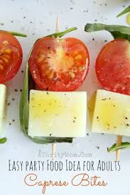Schools out, time to party. Easy Party Food Ideas For Adults Caprese Bites Finger Food Recipe A Thrifty Mom Recipes Crafts Diy And More