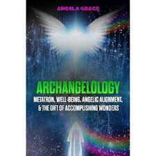 I help people like you start online businesses in the wellness space. Archangelology Metatron Well Being Angelic Alignment The Gift Of Accomplishing Wonders By Angela Grace