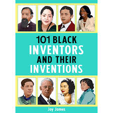 It's like the trivia that plays before the movie starts at the theater, but waaaaaaay longer. 101 Black Inventors And Their Inventions By Joy James