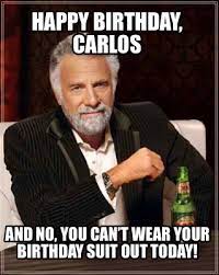 We did not find results for: Meme Creator Funny Happy Birthday Carlos And No You Can T Wear Your Birthday Suit Out Today Meme Generator At Memecreator Org