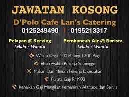 Maybe you would like to learn more about one of these? Jawatan Kosong Di D Polo Cafe Lan S Aktiviti Di Ipoh Facebook