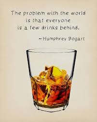 Humphrey Bogart Zitate Actor In 2020 Whisky Zitate Alkohol Lustig Einfache Cocktails Mit Alkohol