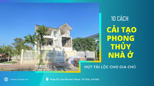 10 Cách cải tạo phong thủy nhà ở giúp hút tài lộc cho gia chủ