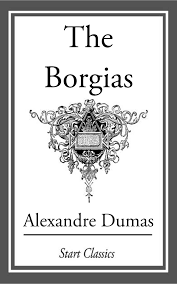 The Borgias eBook by Alexandre Dumas | Official Publisher Page | Simon &  Schuster